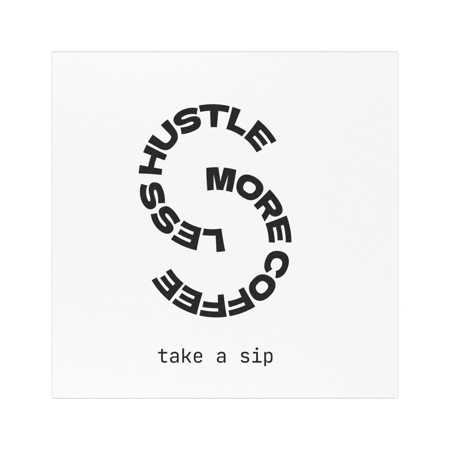 Car Magnet — 'Hustle More Less' Coffee S-Shaped Design (Take a Sip)