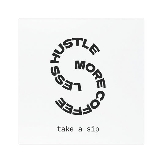 Car Magnet — 'Hustle More Less' Coffee S-Shaped Design (Take a Sip)